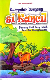 Image of Kumpulan Dongeng Si Kancil Binatang Keci Yang Cerdik Lucu dan Menggemaskan
