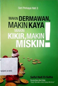 Image of Makin Dermawan , Makin Kaya. Makin KIkir, Makin Miskin