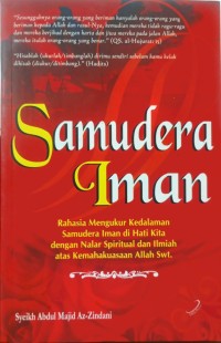 Image of Samudera Iman: Rahasia Mengukur Kedalaman Samudera Iman di Hati Kita dengan Nalar Spiritual dan ilmiah atas Kemahakuasaan Allah SWT